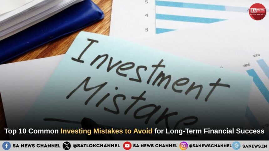 Top 10 Common Investing Mistakes to Avoid for Long-Term Financial Success