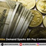 8th Pay Commission: 400% Salary Hike Proposal Sparks Nationwide Debate