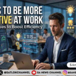 15 Ways to Be More Productive at Work Proven Strategies to Get More Done Every Day