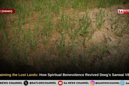 ​Reclaiming the Lost Lands: How Spiritual Benevolence Revived Deeg’s ​Sanwai  Village