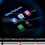 Meta Expands Teen Safety Features Worldwide to Protect Young Users