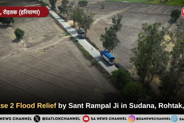 Phase 2 Flood Relief by Sant Rampal Ji in Sudana, Rohtak, HR