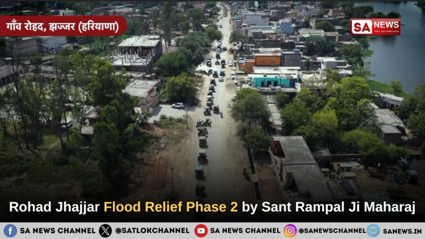 Rohad Jhajjar Flood Relief Phase 2 by Sant Rampal Ji Mahara