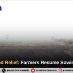 Ratera Flood Relief: Farmers Resume Sowing After Aid
