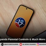 Android 17 Expands Parental Controls Beyond Pixel, Adds New Multitasking, Privacy and Gaming Features