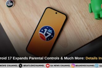 Android 17 Expands Parental Controls Beyond Pixel, Adds New Multitasking, Privacy and Gaming Features