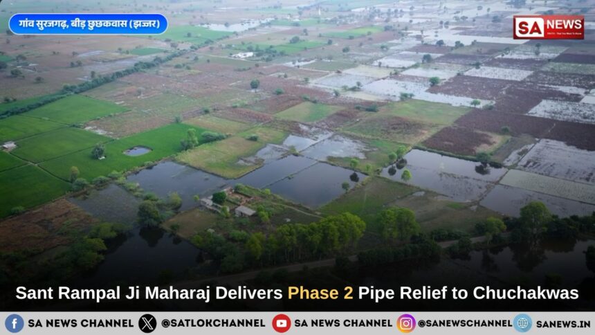 Sant Rampal Ji Maharaj Allocates Phase 2 Relief Materials in Chuchakwas Jhajjar