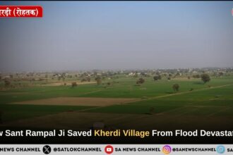 How Sant Rampal Ji Maharaj Saved Kherdi Village From Flood Devastation