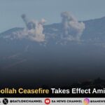 Israel-Hezbollah Ceasefire Takes Effect : US and Qatari Mediation Helps Avert Further Escalation