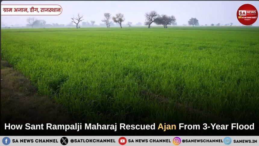 How Sant Rampalji Maharaj Rescued Ajan From 3-Year Flood