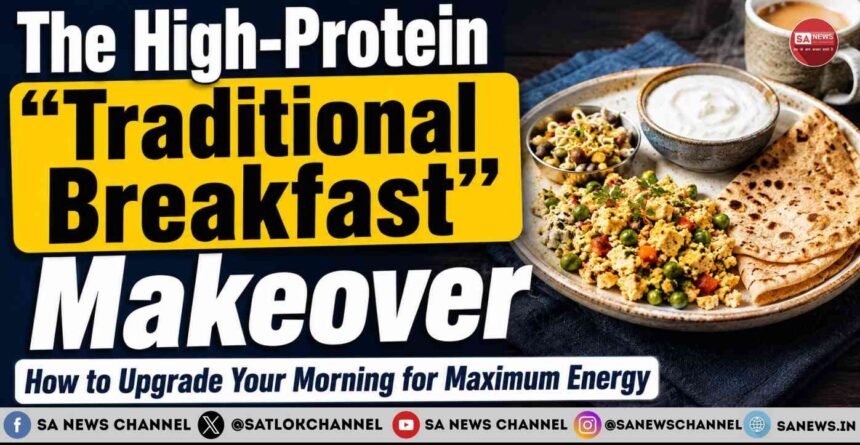 High-Protein Traditional Breakfast Makeover Upgrade Your Morning