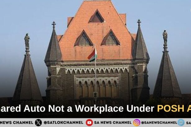 Shared Auto Not Workplace Under POSH Act: Bombay High Court Clarifies ICC Jurisdiction