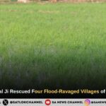 How Sant Rampal Ji Maharaj Rescued Four Flood-Ravaged Villages of Jhajjar