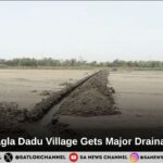 Phase II Nagla Dadu Village Gets Major Drainage Support