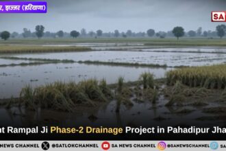 Sant Rampal Ji Maharaj Allocates Phase-2 Drainage Infrastructure For Pahadipur Village In Jhajjar