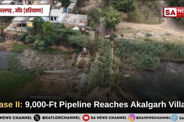 Phase II 9,000-Ft Pipeline Reaches Akalgarh Village