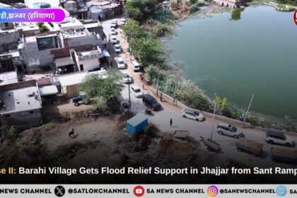 Phase II: Barahi Village Gets Flood Relief Support in Jhajjar from Sant Rampal Ji Maharaj