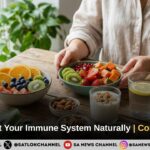 How to Boost Your Immune System Naturally Complete Guide