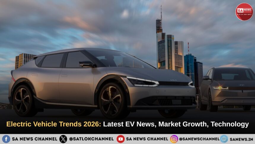 Electric Vehicle Trends 2026: Latest EV News, Market Growth, Technology & Future