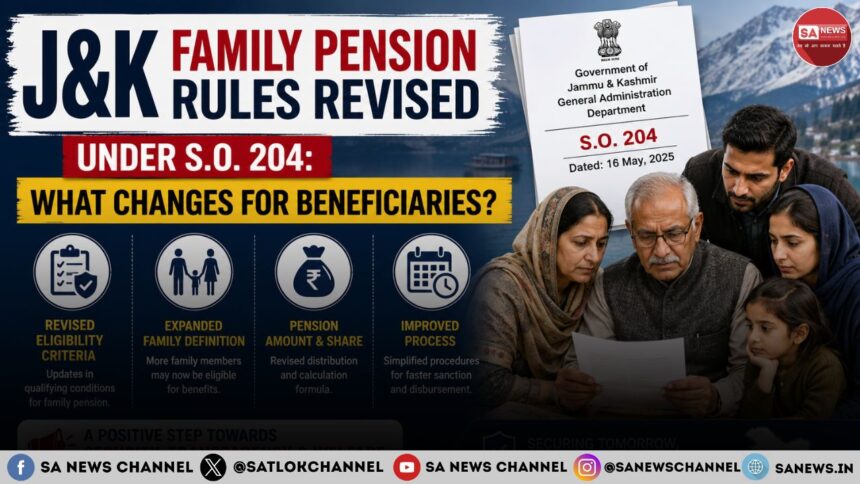 J&K Family Pension Rules Revised Under S.O. 204: What Changes for Beneficiaries?