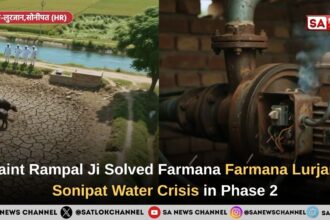 Saint Rampal Ji Maharaj Resolved Water Crisis in Farmana Lurjan, Sonipat in Phase 2