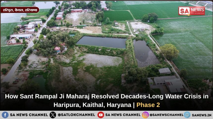 Sant Rampal Ji Maharaj Provide Relief to Haripura, Kaithal