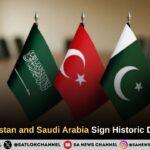Turkey, Pakistan and Saudi Arabia Sign Historic Defence Pact