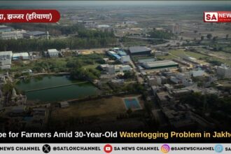 Hope for Farmers Amid 30-Year-Old Waterlogging Problem in Jakhoda