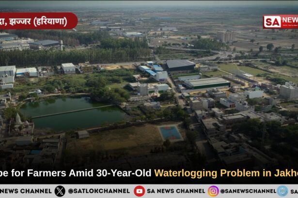 Hope for Farmers Amid 30-Year-Old Waterlogging Problem in Jakhoda