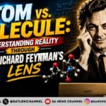 Atom vs. Molecule Understanding Reality Through Richard Feynman’s Lens 