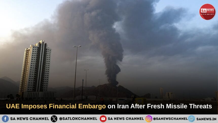 UAE Imposes Financial Embargo on Iran After Fresh Missile Threats