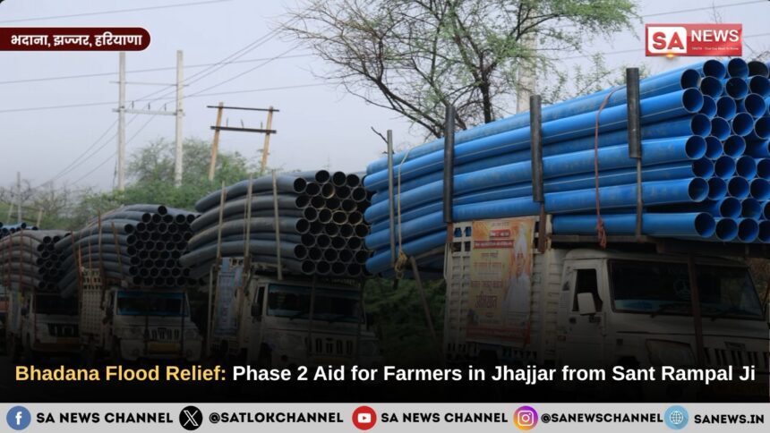 Bhadana Village Flood Relief: Phase 2 Aid for Farmers in Jhajjar from Sant Rampal Ji Maharaj