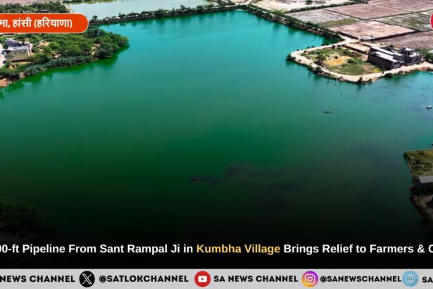 22,000-ft Pipeline From Sant Rampal Ji Maharaj in Kumbha Village Brings Relief to Farmers & Cattle