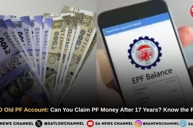EPFO Old PF Account: Can You Claim PF Money After 17 Years? Know the Rules