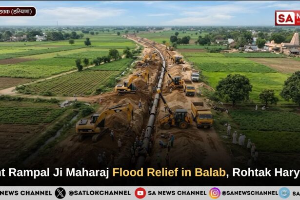 Sant Rampal Ji Maharaj Flood Relief in Balab, Rohtak Haryana