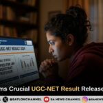 NTA Confirms Crucial UGC-NET Result Release This Week