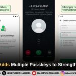 WhatsApp Phishing: WhatsApp Adds Multiple Passkeys to Strengthen Security