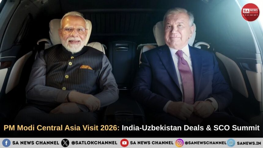 PM Modi Central Asia Visit 2026: India-Uzbekistan Deals & SCO Summit