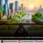 Why Urban Development Must Balance Economic Growth with Environmental Sustainability