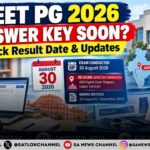 NEET PG 2026 Expected Result and Answer Key Availability Date, Scorecard, Cutoff Criteria
