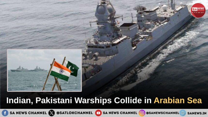 Indian and Pakistani Warships Collide in North Arabian Sea