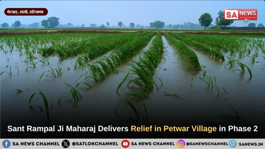Sant Rampal Ji Maharaj Delivers Relief in Petwar Village in Phase 2