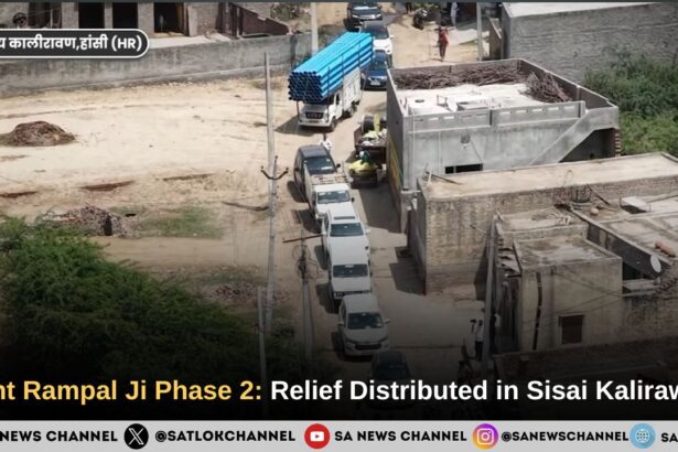 Sant Rampal Ji Maharaj Phase 2: Relief Materials Distributed in Sisai Kalirawan, Hansi