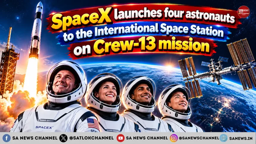 SpaceX launches four astronauts to the International Space Station on Crew-13 mission
