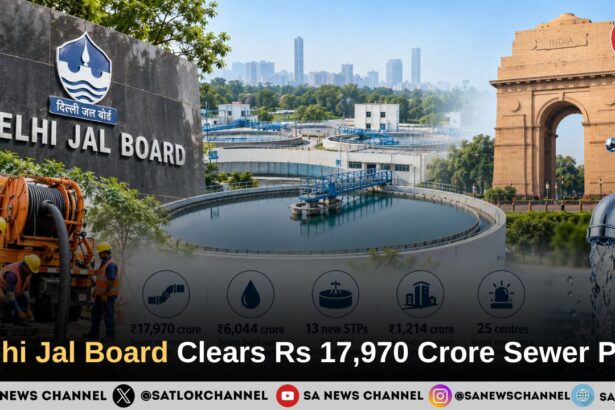 Delhi Jal Board Approves Rs 17,969.93 Crore Sewer Overhaul Plan