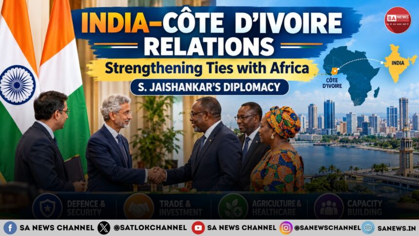 India–Côte d’Ivoire Relations: Strengthening Ties with Africa through S. Jaishankar’s Diplomacy