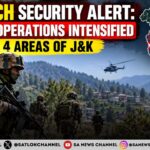 Poonch Security Alert: Search Operations Intensified in 4 Areas of J&K
