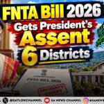FNTA Bill 2026 Gets President’s Assent 6 Districts