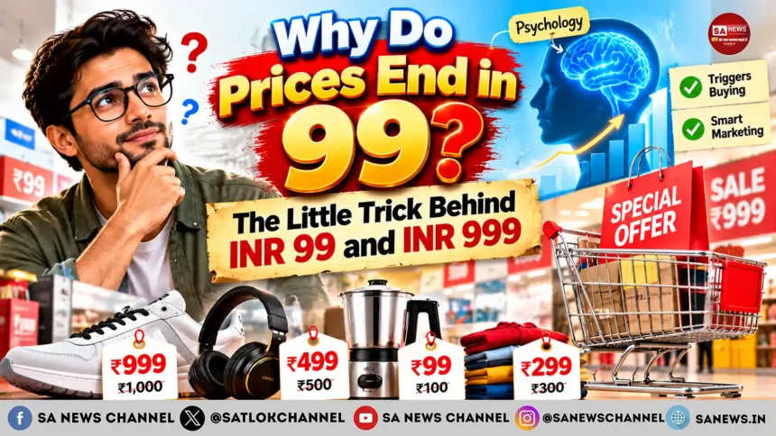 Why Do Prices End in 99 The Little Trick Behind INR 99 and INR 999